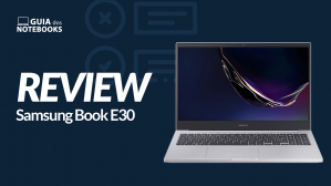 Samsung Book E30 é bom? Veja a análise do notebook com tela Full HD