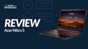 Acer Nitro 5 AN515-54-58CL é bom? Veja a análise completa do notebook gamer