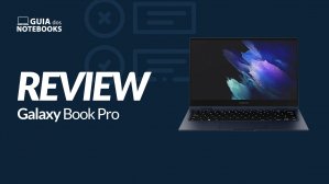 Galaxy Book Pro 360 é bom? Veja a análise completa do notebook