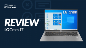 LG Gram 17 17Z90N-V é bom? Veja a análise completa do notebook